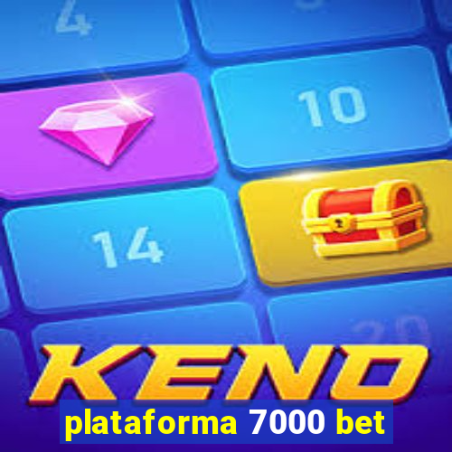 plataforma 7000 bet